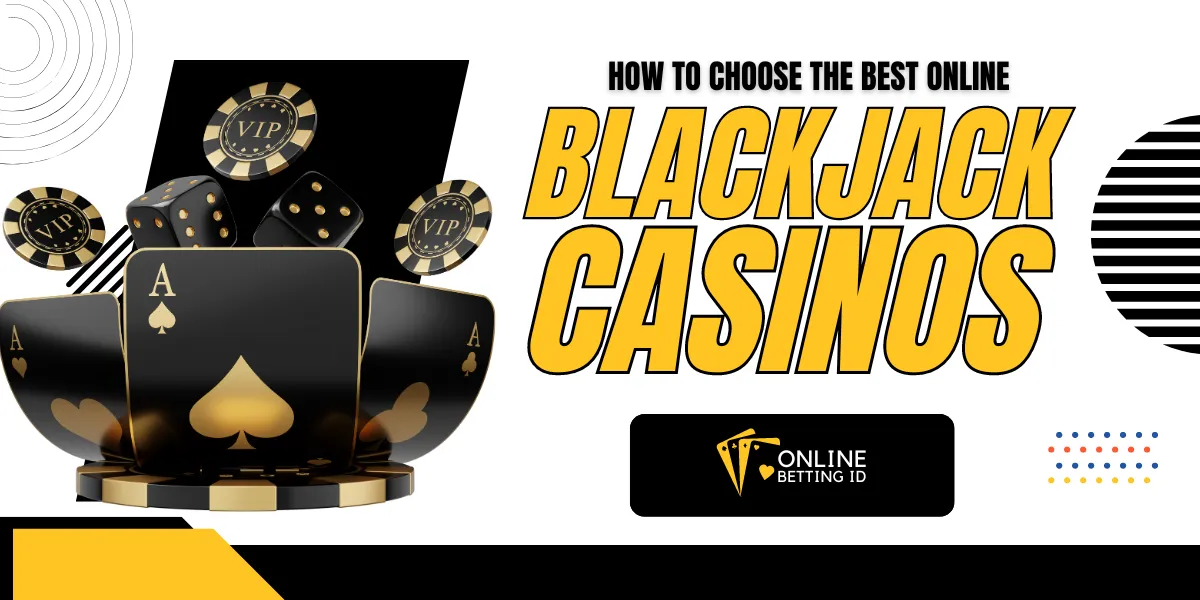 how to choose the best online blackjack casinos