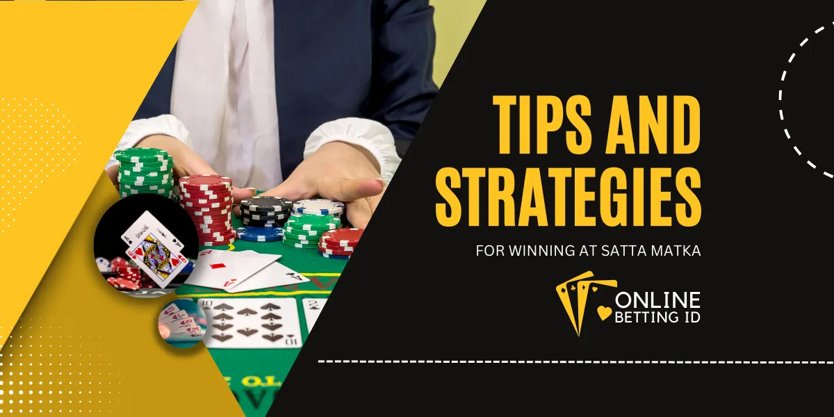 tips and strategies for winning at satta matka