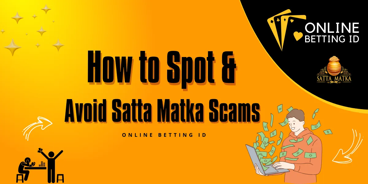 how to spot and avoid satta matka scams